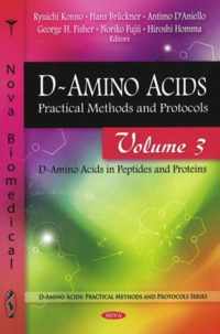 D-Amino Acids: Practical Methods & Protocols -- Volume 3