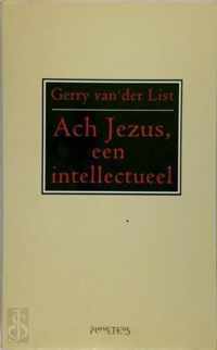 Ach Jezus, een intellectueel