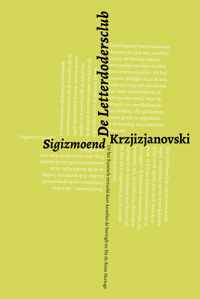 Sigizmoend Krzjizjanovski    De Letterdodersclub