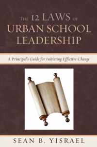 The 12 Laws of Urban School Leadership