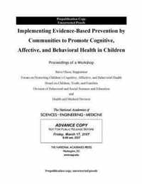 Implementing Evidence-Based Prevention by Communities to Promote Cognitive, Affective, and Behavioral Health in Children