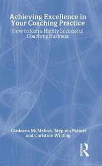 Achieving Excellence in Your Coaching Practice