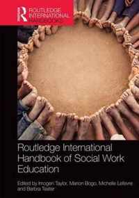 Routledge International Handbook of Social Work Education