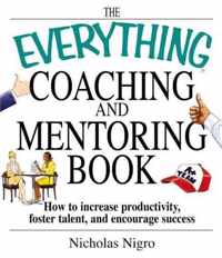 The Everything Coaching and Mentoring Book