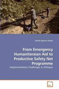 From Emergency Humaniteraian Aid to Productive Safety Net Programme