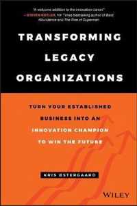 Transforming Legacy Organizations