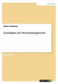 Grundlagen des Prozessmanagements