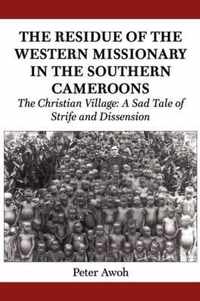 The Residue of the Western Missionary in the Southern Cameroons