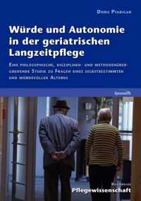 Wurde und Autonomie in der geriatrischen Langzeitpflege