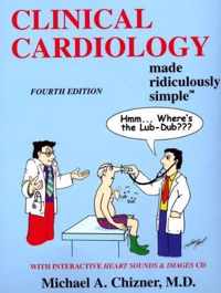 Clinical Cardiology Made Ridiculously Simple