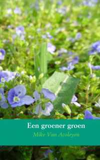 Een groener groen - Mike van Acoleyen - Paperback (9789402121582)