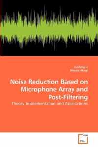 Noise Reduction Based on Microphone Array and Post-Filtering