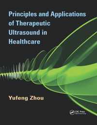 Principles and Applications of Therapeutic Ultrasound in Healthcare