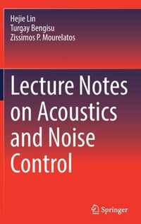 Lecture Notes on Acoustics and Noise Control