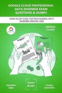 Google Cloud Professional Data Engineer Exam Practice Questions and Dumps