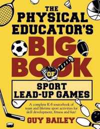 The Physical Educator's Big Book of Sport Lead-Up Games