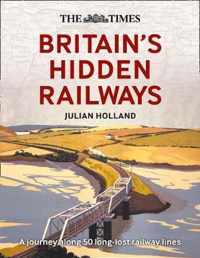 The Times Britain's Hidden Railways