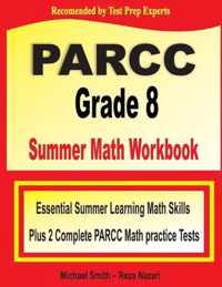 PARCC Grade 8 Summer Math Workbook