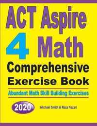 ACT Aspire 4 Math Comprehensive Exercise Book