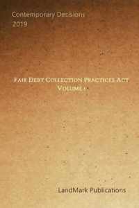 Fair Debt Collection Practices Act: Volume 1