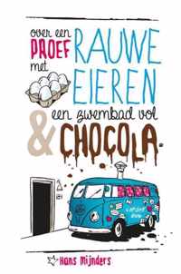 over een proef met rauwe eieren & een zwembad vol chocola