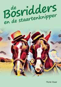 De Bosridders en de staartenknipper - Monte Visser - Paperback (9789464067965)