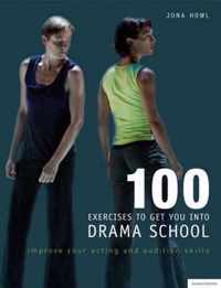 100 Exercises To Get You Into Drama School