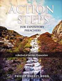 Action Steps for Expository Preachers, A Method of Sermon Preparation