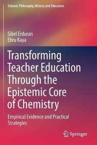 Transforming Teacher Education Through the Epistemic Core of Chemistry