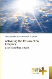 Activating the Resurrection Influence