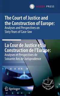 The Court of Justice and the Construction of Europe Analyses and Perspectives o