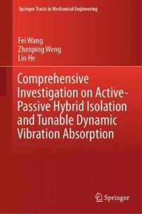 Comprehensive Investigation on Active Passive Hybrid Isolation and Tunable Dynam