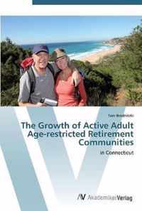 The Growth of Active Adult Age-restricted Retirement Communities