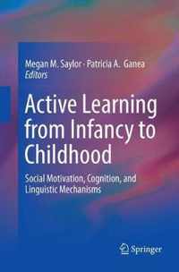 Active Learning from Infancy to Childhood