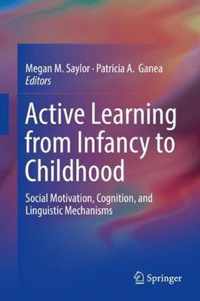 Active Learning from Infancy to Childhood