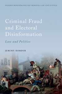 Criminal Fraud and Election Disinformation: Law and Politics