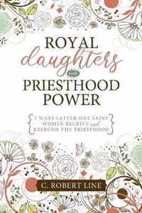 Royal Daughters with Priesthood Power