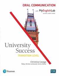 University Success Oral Communication, Transition Level, with MyEnglishLab