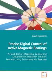 Precise Digital Control of Active Magnetic Bearings