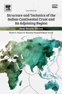 Structure and Tectonics of the Indian Continental Crust and Its Adjoining Region