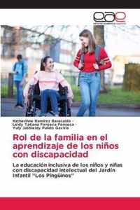 Rol de la familia en el aprendizaje de los ninos con discapacidad