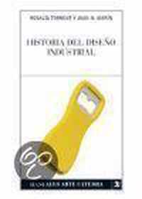 Historia Del Diseno Industrial / History of Industrial Design