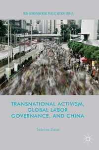 Transnational Activism, Global Labor Governance, and China