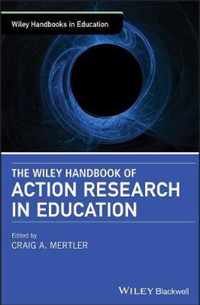 The Wiley Handbook of Action Research in Education