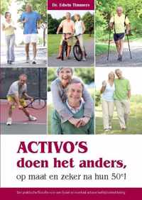 Activo's doen het anders, op maat en zeker na hun 50e!