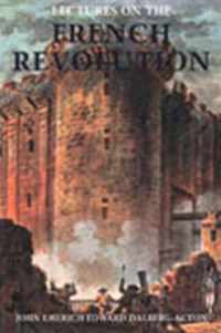 Lectures on the French Revolution