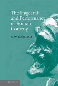 The Stagecraft and Performance of Roman Comedy