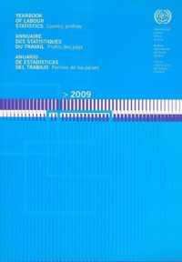 Yearbook Of Labor Statistics 2009/ Annuaire Des Statistiques Du Travail 2009/ Anuario De Estadisticas Del Trabajo 2009