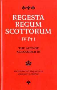 The Acts of Alexander III King of Scots 1249 -1286