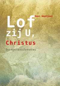 Lof zij U, Christus